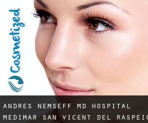 Andres NEMSEFF MD. Hospital Medimar (San Vicent del Raspeig)