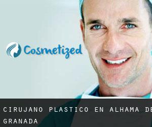 Cirujano Plástico en Alhama de Granada