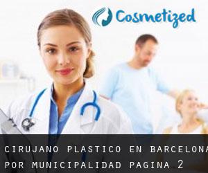 Cirujano Plástico en Barcelona por municipalidad - página 2