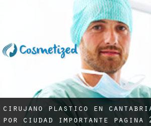 Cirujano Plástico en Cantabria por ciudad importante - página 2 (Provincia)