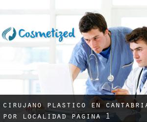 Cirujano Plástico en Cantabria por localidad - página 1 (Provincia)