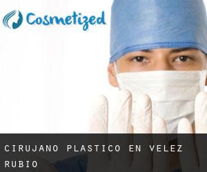 Cirujano Plástico en Velez Rubio
