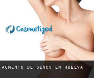 Aumento de Senos en Huelva Aumento de Senos en Huelva