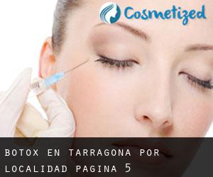 Botox en Tarragona por localidad - página 5