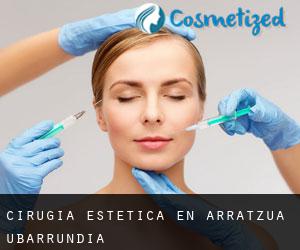 Cirugía Estética en Arratzua-Ubarrundia