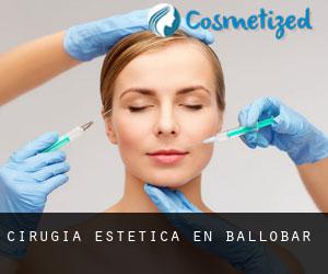 Cirugía Estética en Ballobar