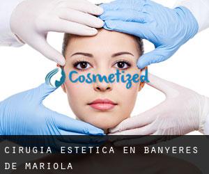 Cirugía Estética en Banyeres de Mariola