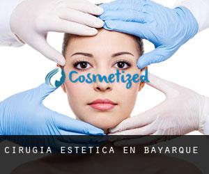 Cirugía Estética en Bayarque