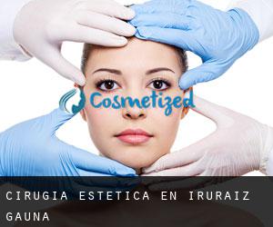 Cirugía Estética en Iruraiz-Gauna