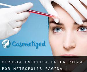 Cirugía Estética en La Rioja por metropolis - página 1 (Provincia)