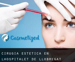 Cirugía Estética en L'Hospitalet de Llobregat