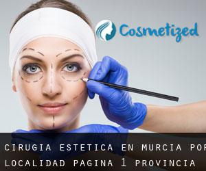 Cirugía Estética en Murcia por localidad - página 1 (Provincia)
