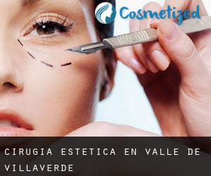 Cirugía Estética en Valle de Villaverde