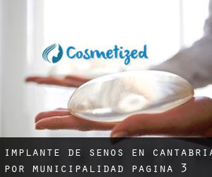 Implante de Senos en Cantabria por municipalidad - página 3 (Provincia)