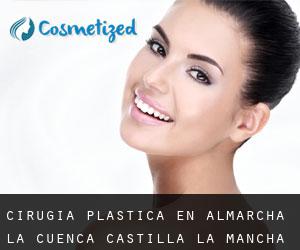 cirugía plástica en Almarcha (La) (Cuenca, Castilla-La Mancha)