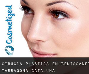 cirugía plástica en Benissanet (Tarragona, Cataluña)